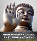 Thân Người Khó Được, Phật Pháp Khó Nghe 