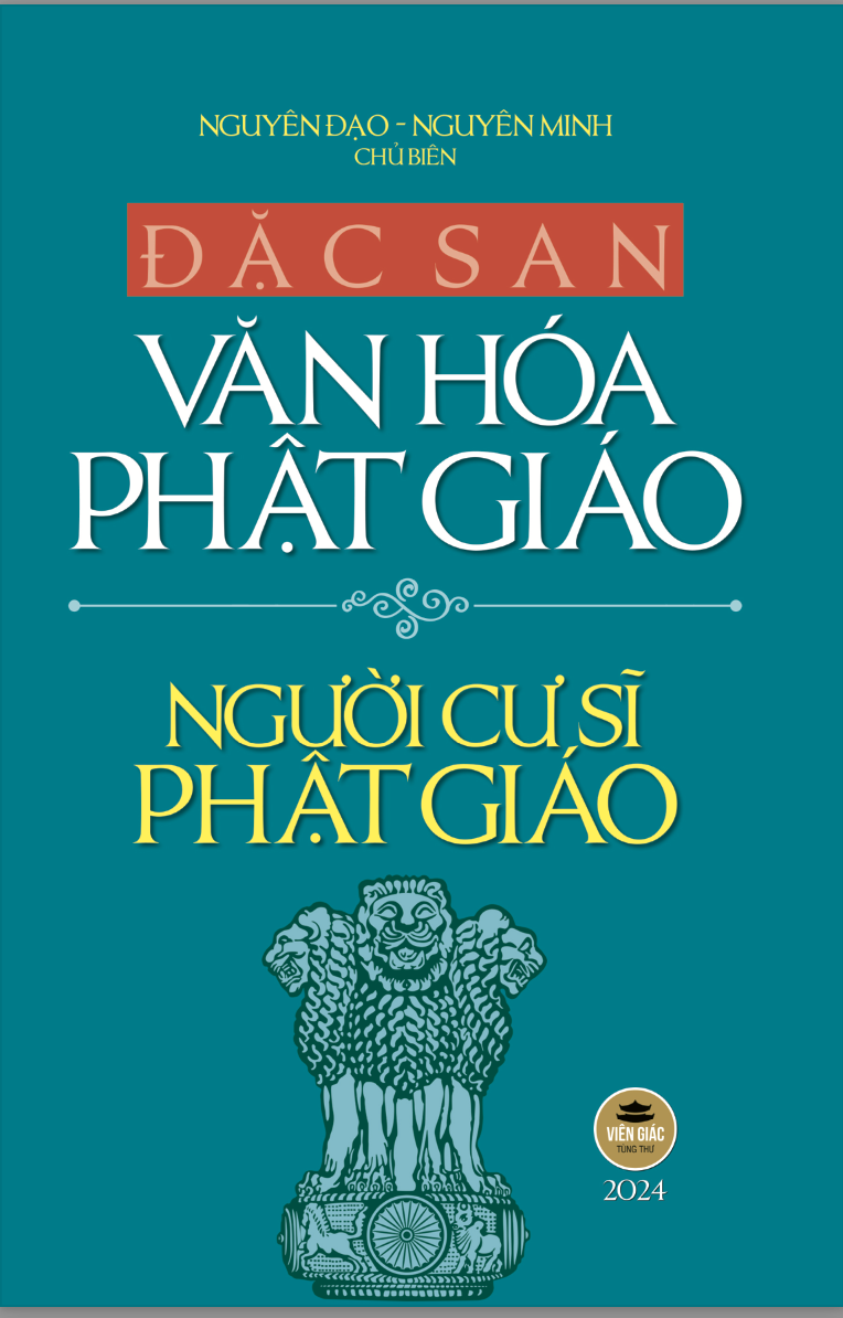 Đặc San Văn Hoá Phật Giáo năm 2024 - Người cư sĩ Phật giáo