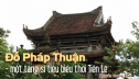 Đỗ Pháp Thuận - một tăng sĩ tiêu biểu thời tiền Lê