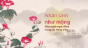 NHÂN SINH NHƯ MỘNG THEO TƯ TƯỞNG KINH TRƯỜNG A HÀM