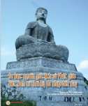 Sơ lược nguồn gốc lịch sử Phật giáo Việt Nam từ thời kỳ du nhập đến nay