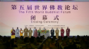 Trung Hoa: Bế mạc Diễn đàn Phật giáo Thế giới lần thứ 5