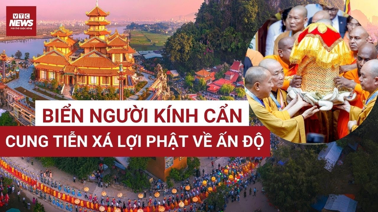Cung thỉnh, cung tiễn, chiêm bái xá lợi Phật..., hiển bày những Chơn Thiện Pháp Vi Diệu .Bài 02: Thất giác chi hiển bày