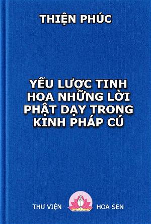 Yếu Lược Tinh Hoa Những Lời Phật Dạy Trong Kinh Pháp Cú