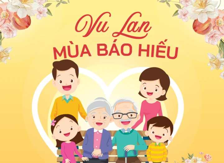Tri Ân Công Ơn Sinh Thành Dưỡng Dục Của Cha Mẹ Nhân Mùa Vu Lan