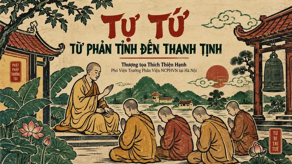 TỰ TỨ – TỪ PHẢN TỈNH ĐẾN THANH TỊNH
