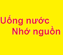 Làm người cần phải biết có ơn phải trả, uống nước nhớ nguồn