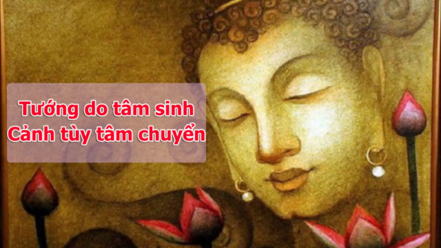 Tâm sinh tướng